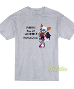 Sonic Rouge Pissing All By Yourself Handsome T Shirt 2