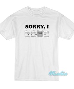 Sorry I DGAF Hidden Massage Guitar Chords T-Shirt Sorry I DGAF Hidden Massage Guitar Chords T-Shirt