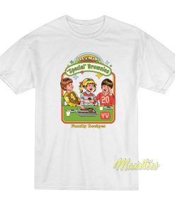 Steven Rhodes Let’s Make Special Brownies T-Shirt