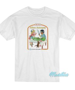 Steven Rhodes My First Alien Autopsy T-Shirt Steven Rhodes My First Alien Autopsy T-Shirt