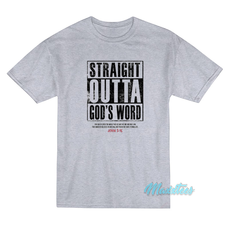 Straight Outta God’s World T-Shirt Straight Outta God’s World T-Shirt