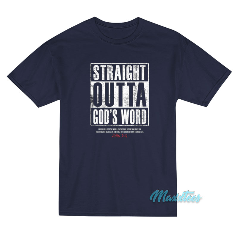 Straight Outta God’s World T-Shirt Straight Outta God’s World T-Shirt