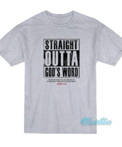 Straight Outta God's World T-Shirt 2 Straight Outta Gods World T Shirt 3