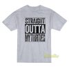 Straight Outta My Thirties T-Shirt