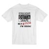 Straight Outta Shape But Bitch I’m Tryin T-Shirt