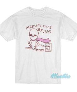 Strange Planet Marvelous Being T-Shirt