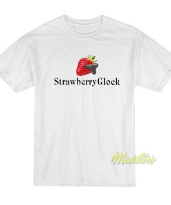 Strawberry Glock T Shirt 2