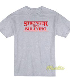 Stronger Than Bullying T-Shirt