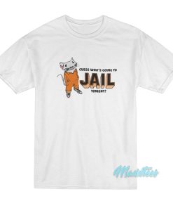 Stuart Little Guess Whos Going To Jail Tonight T Shirt 1