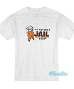 Stuart Little Guess Whos Going To Jail Tonight T Shirt 2