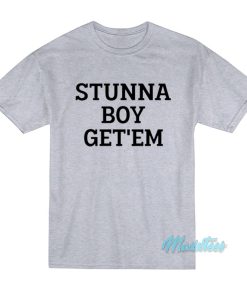Stunna Boy Get’em T-Shirt Stunna Boy Get’em T-Shirt