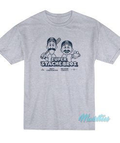 Super Stache Bros Matt Carpenter Nestor Cortes T-Shirt Super Stache Bros Matt Carpenter Nestor Cortes T-Shirt