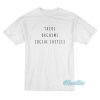Tacos Orgasms Social Justice T-Shirt