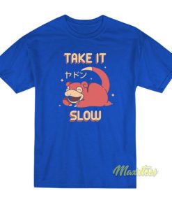 Take It Slow Pokemon T-Shirt