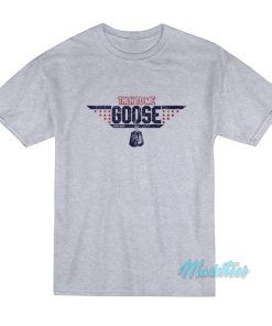 Talk To Me Goose Force Wear T-Shirt