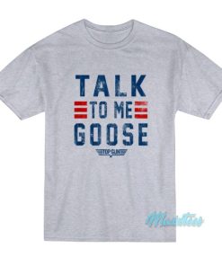 Talk To Me Goose Top Gun T-Shirt