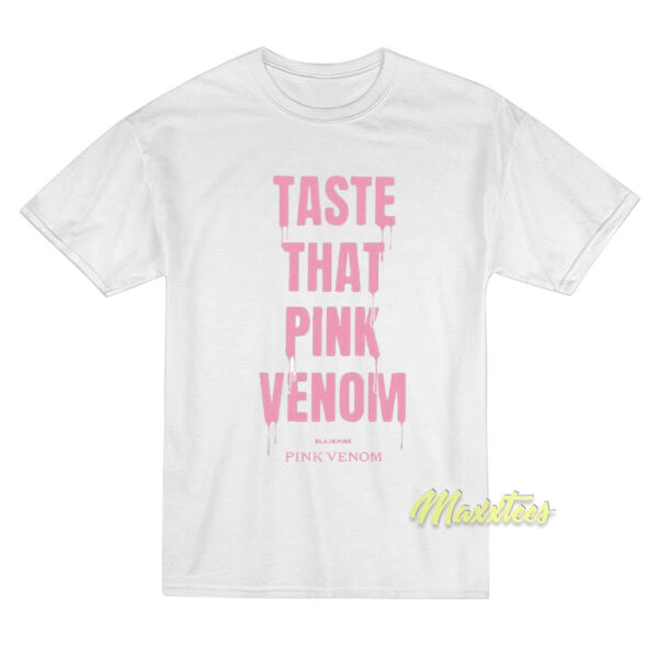 Taste That Pink Venom Blackpink T-Shirt Taste That Pink Venom Blackpink T-Shirt