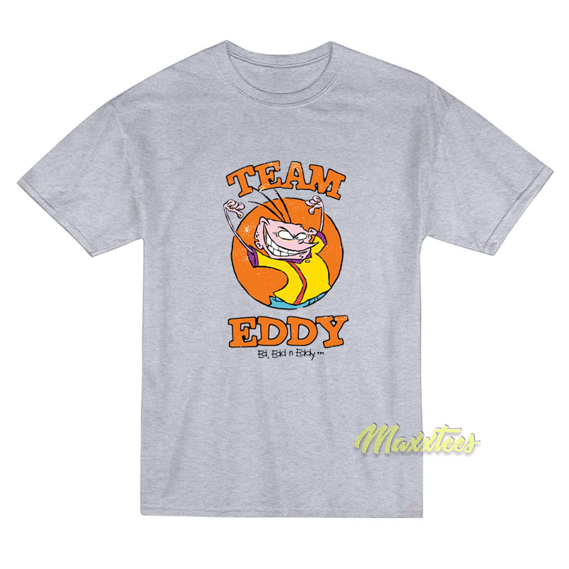 Team Eddy Ed Edd N Eddy T-Shirt Team Eddy Ed Edd N Eddy T-Shirt