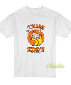 Team Eddy Ed Edd N Eddy T-Shirt