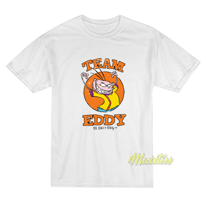 Team Eddy Ed Edd N Eddy T-Shirt Team Eddy Ed Edd N Eddy T-Shirt