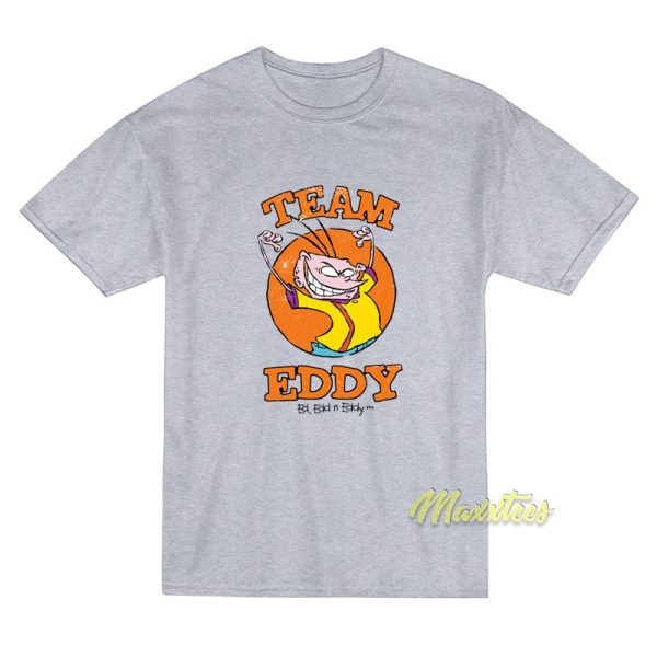 Team Eddy Ed Edd N Eddy T-Shirt Team Eddy Ed Edd N Eddy T-Shirt