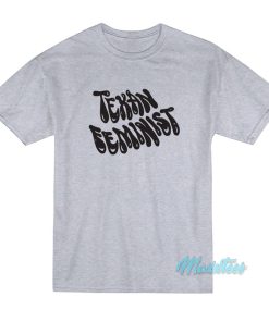 Texan Feminist T-Shirt