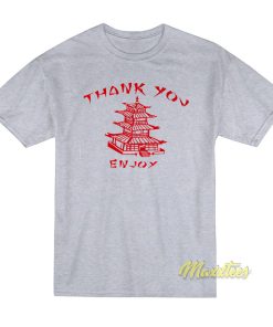 Thank You Enjoy T-Shirt Thank You Enjoy T-Shirt