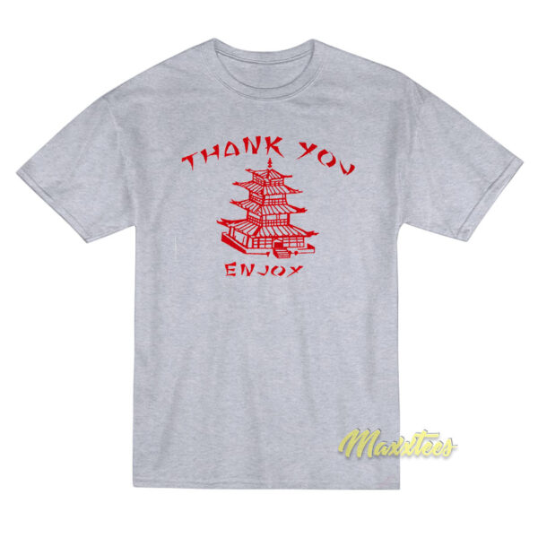 Thank You Enjoy T-Shirt Thank You Enjoy T-Shirt
