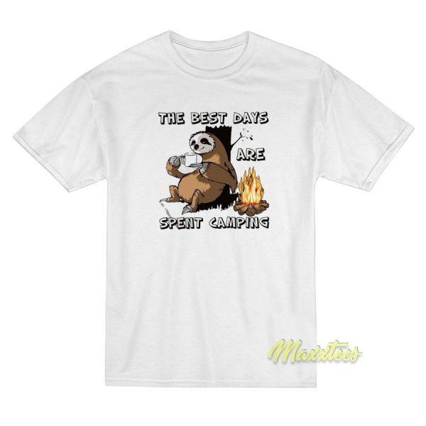 The Best Days Are Spent Camping T-Shirt The Best Days Are Spent Camping T-Shirt