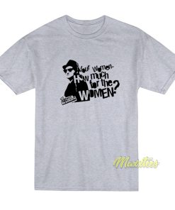 The Blues Brothers Your Women How Much T-Shirt The Blues Brothers Your Women How Much T-Shirt