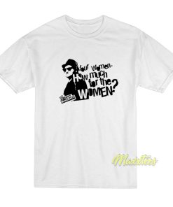 The Blues Brothers Your Women How Much T-Shirt
