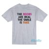 The Boobs Are Real The Smile Is Fake T-Shirt