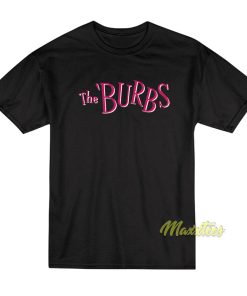 The Burbs T-Shirt
