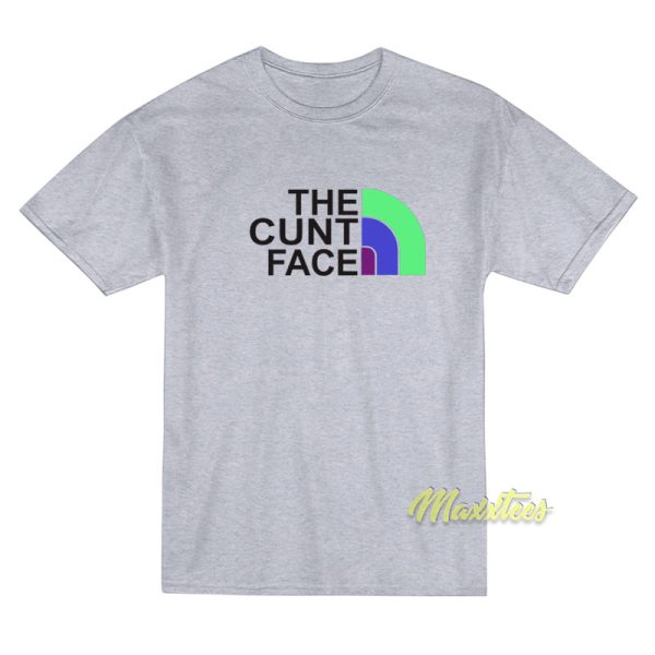 The Cunt Face T-Shirt The Cunt Face T-Shirt