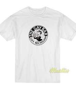 The Gay Bar Gay Michigan T-Shirt