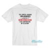 The Longer I Remain Unjabbed T-Shirt