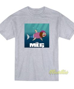 The Meg Family Guy T-Shirt