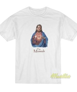 The Messiah T-Shirt