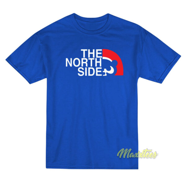The North Side Cubs T-Shirt The North Side Cubs T-Shirt