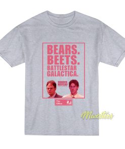 The Office Bears Beets Battlestar Galactica T-Shirt