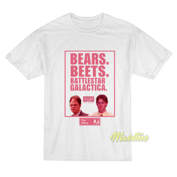 The Office Bears Beets Battlestar Galactica T-Shirt The Office Bears Beets Battlestar Galactica T-Shirt