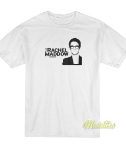 The Rachel Maddow Show Photo T-Shirt The Rachel Maddow Show Photo T-Shirt