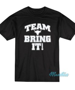The Rock Team Bring It T-Shirt 1 The Rock Team Bring It T Shirt 2