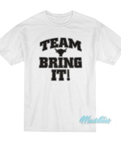 The Rock Team Bring It T-Shirt 2 The Rock Team Bring It T Shirt 3