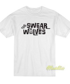 The Swear Wolves T-Shirt The Swear Wolves T-Shirt