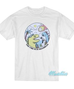 The Vibe Is In Shambles Dinosaur T-Shirt