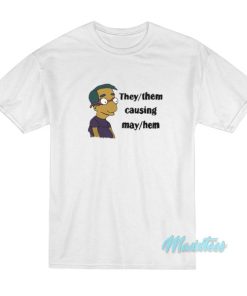 They Them Causing May Hem T-Shirt