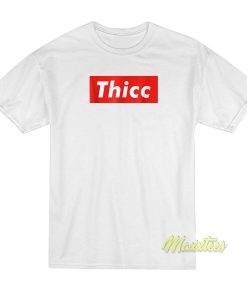 Thicc Booty Funny T-Shirt Thicc Booty Funny T-Shirt