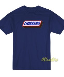 Thiccers T-Shirt