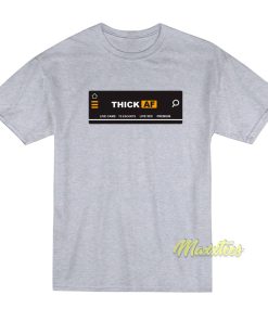 Thick Af Funny T-Shirt Thick Af Funny T-Shirt